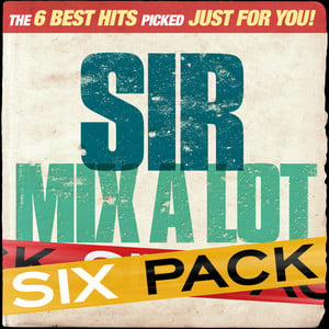 Six Pack - Sir Mix-A-Lot - Ep