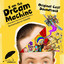 I Am the Dream Machine (Original 