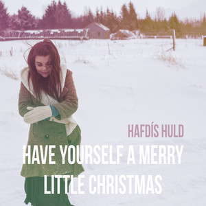 Have Yourself a Merry Little Chri