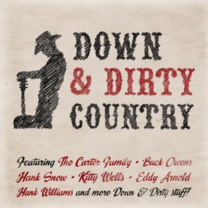 Down And Dirty Country
