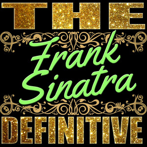 The Definitive: Frank Sinatra