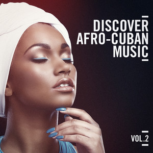 Discover Afro Cuban Music, Vol. 2