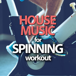 House Music for Spinning Workout