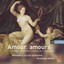 Amour, Amours: French Renaissance