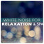 White Noise for Relaxation & Spa