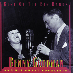 Benny Goodman & His Great Vocalis