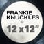 Frankie Knuckles: Greatest 12 X 1
