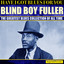 Blind Boy Fuller (Have I Got Blue