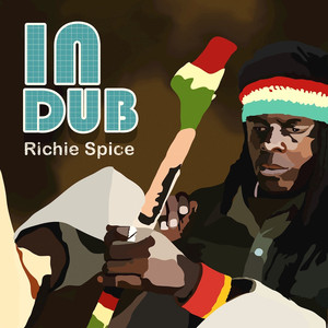 Richie Spice In Dub