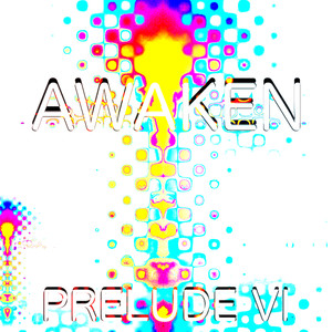 Awaken - Prelude VI