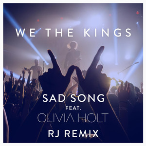 Sad Song (Rj Remix) [feat. Olivia