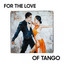 For the Love of Tango