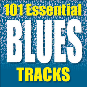 101 Essential Blues Tracks