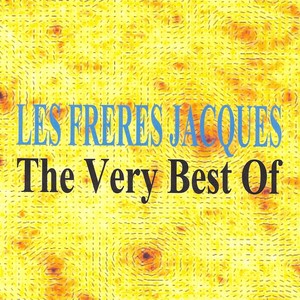 Les Frères Jacques : The Very Bes