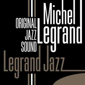 Legrand Jazz (original Jazz Sound