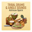 Tribal Drums & Jungle Sounds (Afr