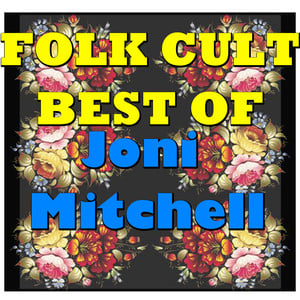 Folk Cult: Best Of Joni Mitchell 