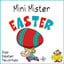 Mini Mister Easter: (Kids Easter 