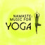 Namaste: Music for Yoga