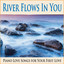 River Flows In You (Piano Love So