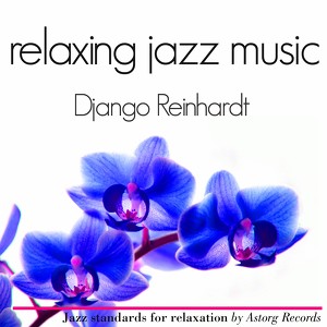 Django Reinhardt Relaxation Jazz 