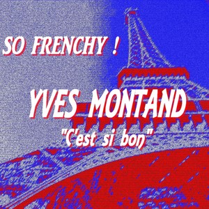 So Frenchy : Yves Montand