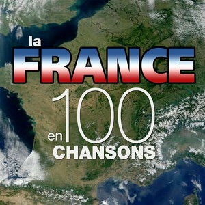 La France En 100 Chansons