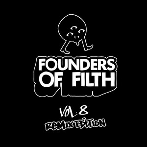 Founders Of Filth Volume Eight