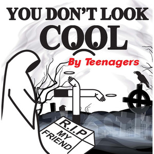 You Don't Look Cool
