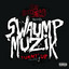 Swaump Muzik: Turnt up, Vol. 1