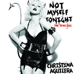 Not Myself Tonight (the Remixes -