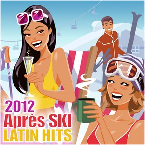 Apres Ski Latin Hits 2012
