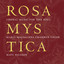 Rosa Mystica: Choral Music for th