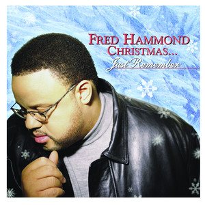 Fred Hammond Christmas... Just Re