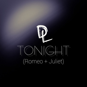 Tonight (Romeo & Juliet)