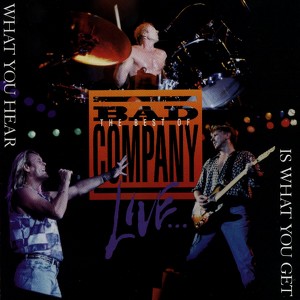 The Best Of Bad Company Live...wh