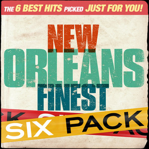 Six Pack - New Orleans Finest - E