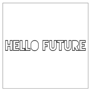 Hello Future (DJ Maj Par-T Side R