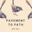 Pavement to Path
