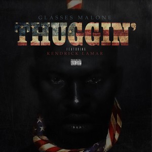 Thuggin' (feat. Kendrick Lamar) -