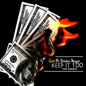 Keep It 100 (feat. Jordan Meyer)