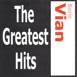 Boris Vian - The Greatest Hits