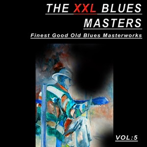 The Xxl Blues Masters, Vol.5