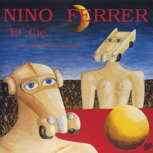 Nino Ferrer Et Cie - La Vie Chez 