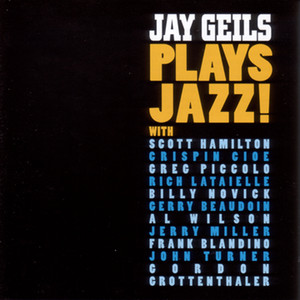 Jay Geils Plays Jazz