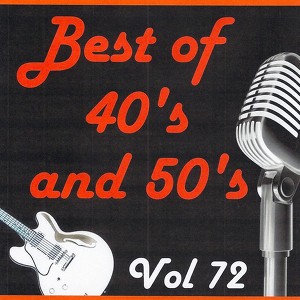 Best Of 40's And 50's, Vol. 72