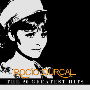 Rocio Durcal - The 20 Greatest Hi