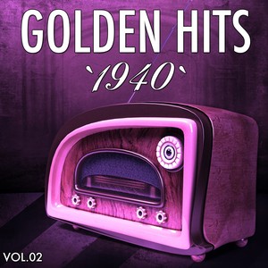 Golden Hits Of The 40, Vol. 2