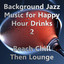 Background Jazz Music for Happy H