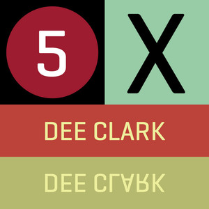 5 X Dee Clark - Ep